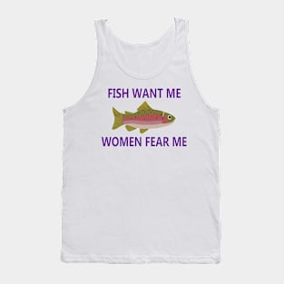 Women Want Me - Fish Fear Me Tank Top